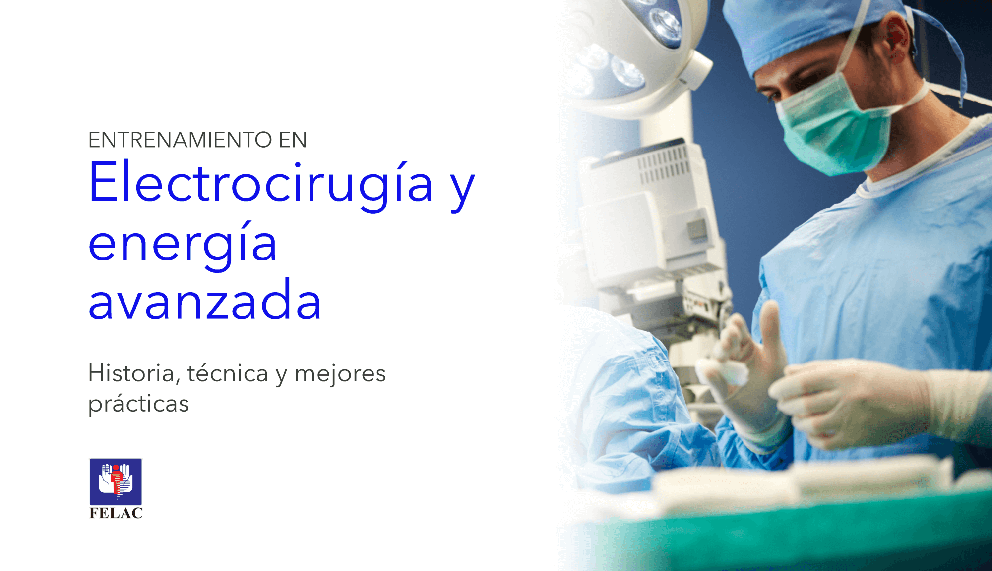 Entrenamiento en electrocirugía y energía avanzada .|Eletrocirurgia e treinamento avançado de energia .|Electrosurgery and advanced energy training .